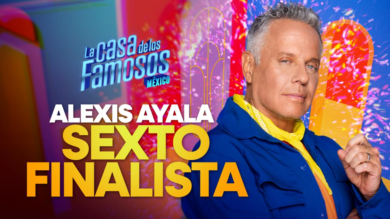 La Casa de Los Famosos México 2025: Alexis Ayala es el sexto finalista de la temporada
